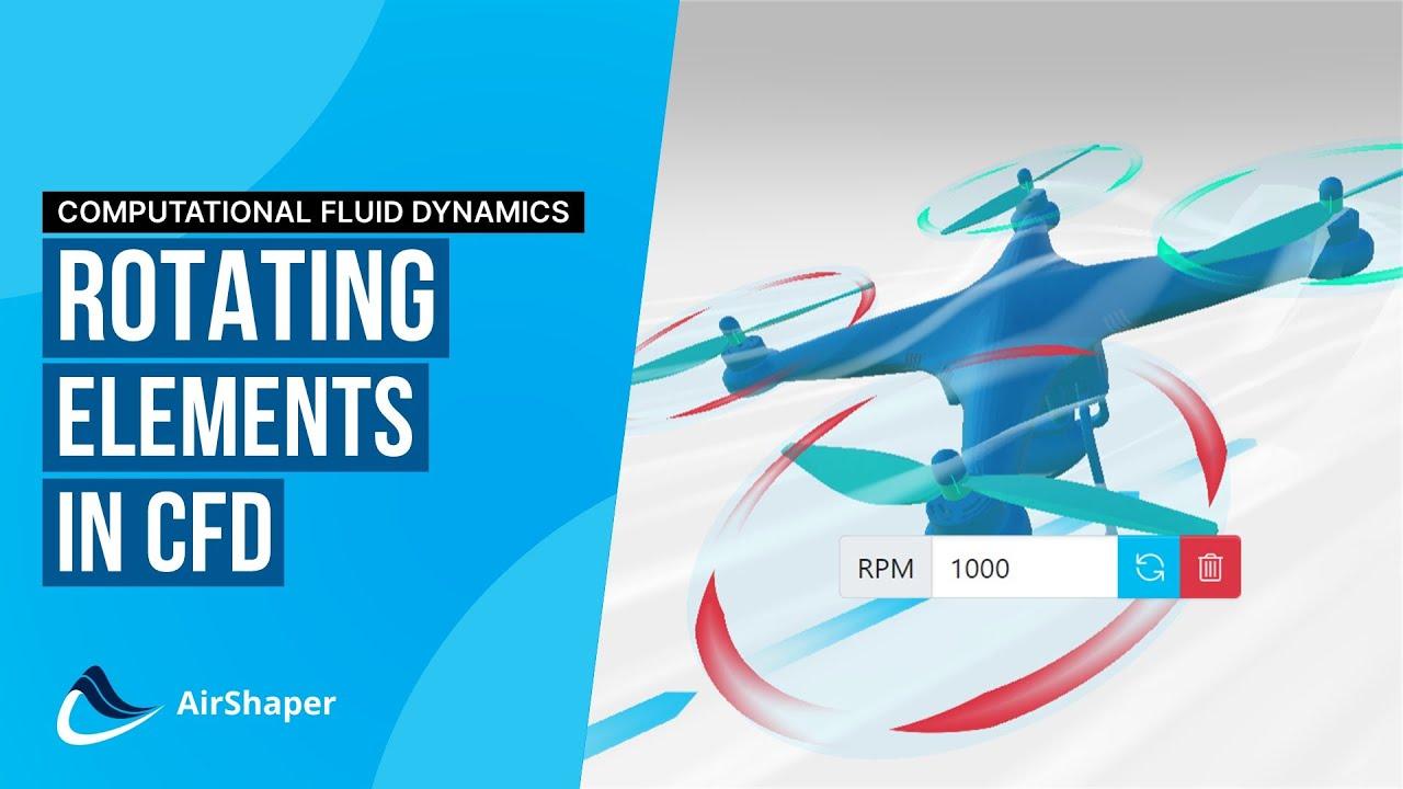 How to model Rotating Elements in CFD (computational fluid dynamics) using MRF, AMI and more